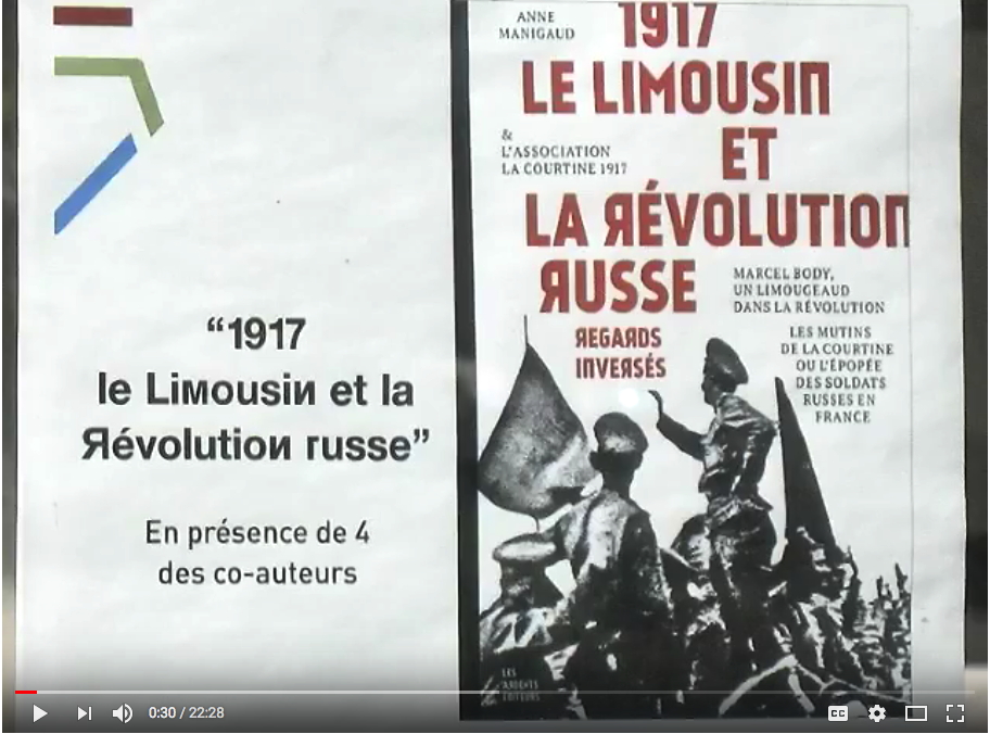 Youtube screenshot. Association La Courtine 1917, le Limousin et la révolution russe - regards inversés. 2018-07-18